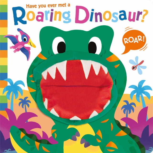 Have you ever met a Roaring Dinosaur? - 9781835551684