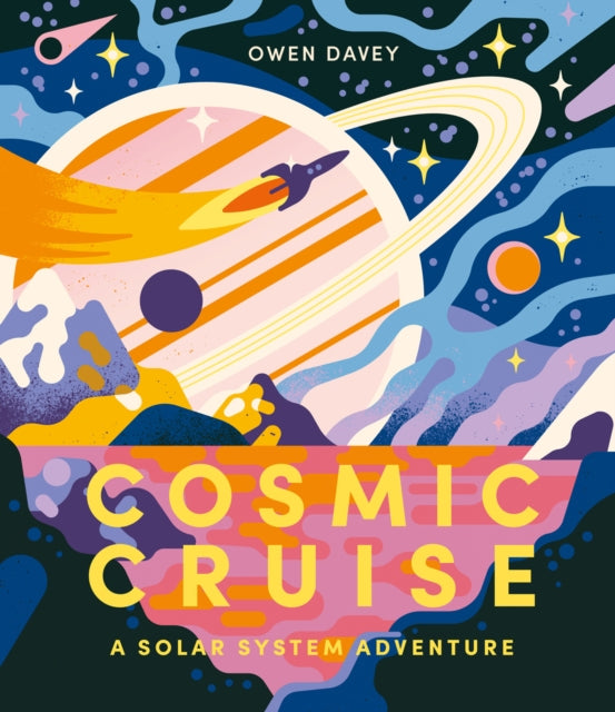 Cosmic Cruise : A Solar System Adventure - 9781836270652