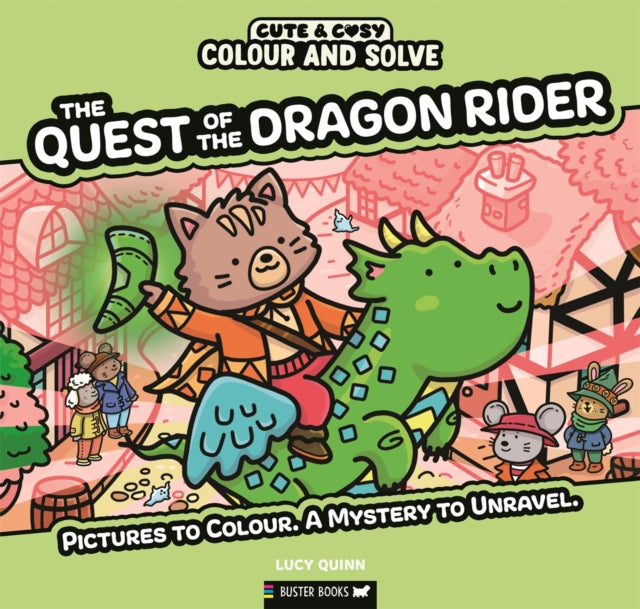 Colour and Solve: The Quest of the Dragon Rider : Pictures to colour. A mystery to unravel. - 9781837251391