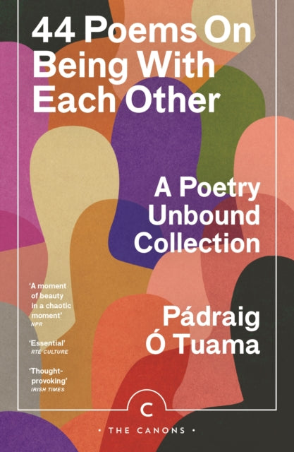 44 Poems on Being with Each Other : A Poetry Unbound Collection - 9781837260911