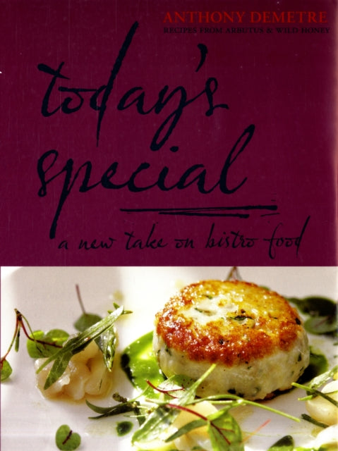 Today's Special : A New Take on Bistro Food - 9781844008384