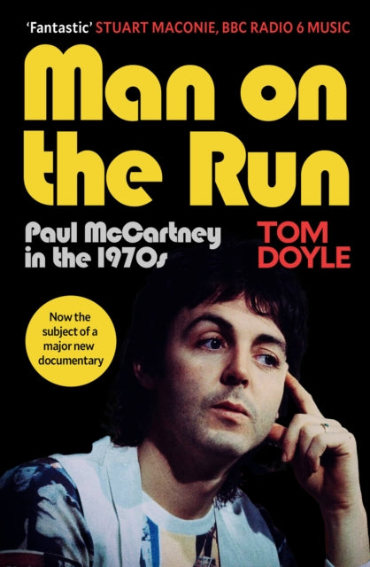 Man on the Run : Paul McCartney in the 1970s - 9781846977053