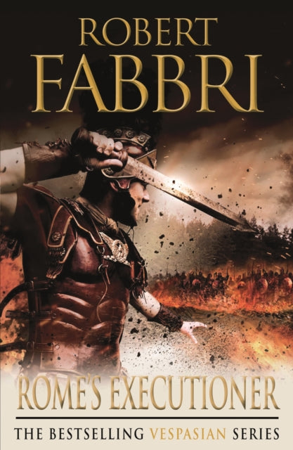 Rome's Executioner : The heart-pounding bestselling Roman epic, perfect for fans of GLADIATOR - 9781848879140