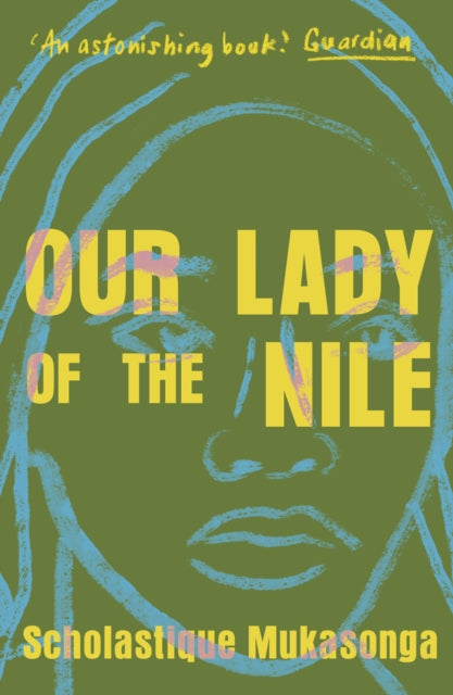 Our Lady of the Nile - 9781911547884