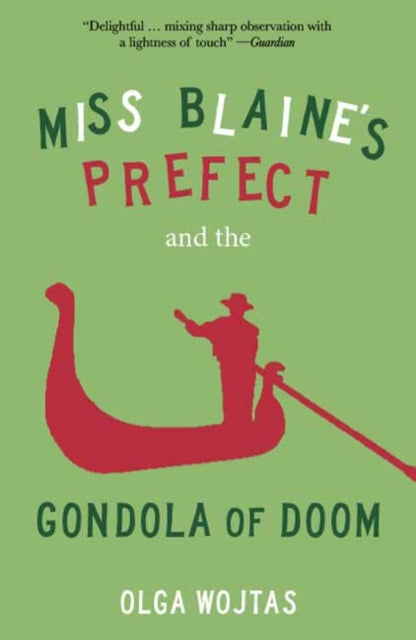 Miss Blaine's Prefect and the Gondola of Doom - 9781913393878
