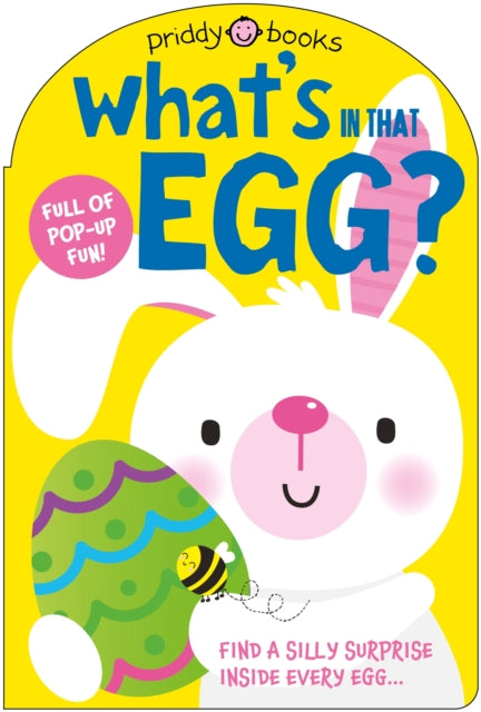 What's in That Egg? : Find a silly surprise inside every egg - 9781916745988