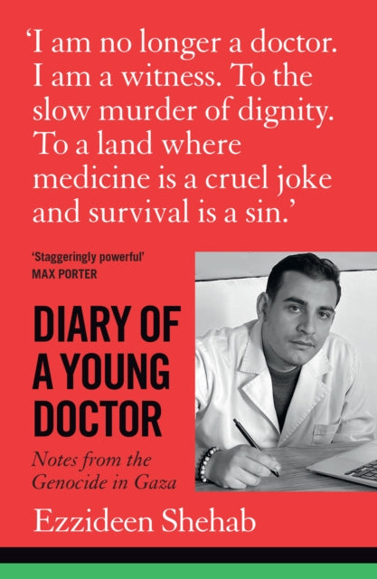 Diary of a Young Doctor : Notes from the Genocide in Gaza - 9781917189705