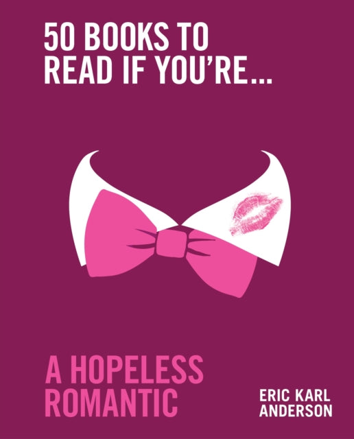 50 Books to Read If You're a Hopeless Romantic - 9781922616463