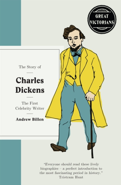 The Story of Charles Dickens : The First Celebrity Writer-9781780723211