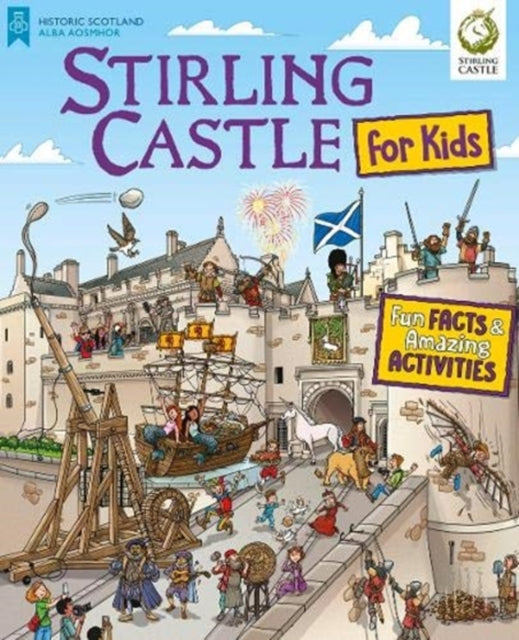 Stirling Castle for Kids : Fun Facts and Amazing Activities-9781782507116