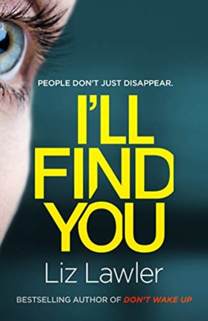 I'll Find You : The most pulse-pounding thriller you'll read this year from the bestselling author of DON'T WAKE UP-9781785766039