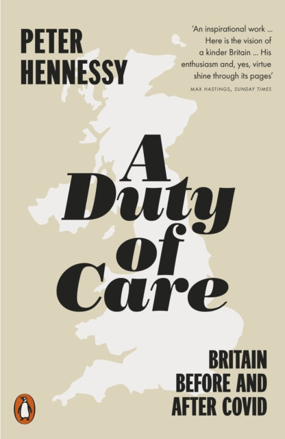 A Duty of Care : Britain Before and After Covid - 9780141995663