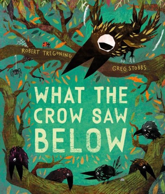 What the Crow Saw Below - 9780192786708