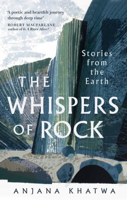 The Whispers of Rock : Stories from the Earth - 9780349128870