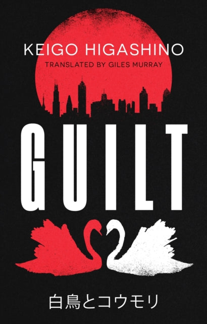 Guilt : by the million-copy bestselling author of The Devotion of Suspect X - 9780349148618