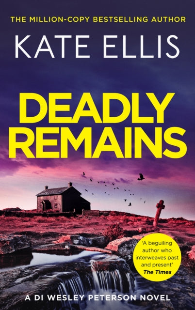 Deadly Remains : The gripping new mystery in the DI Wesley Peterson crime series - 9780349442952