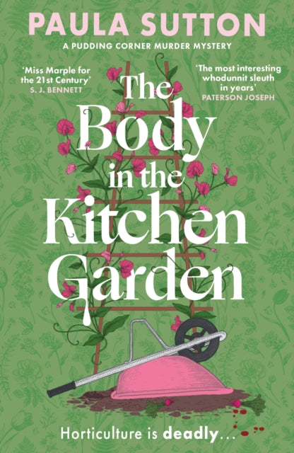 The Body in the Kitchen Garden : A completely addictive and charming cosy murder mystery - 9780349703800