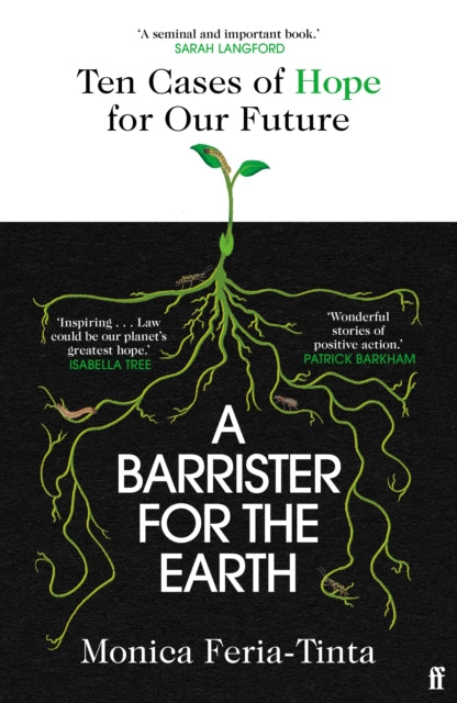 A Barrister for the Earth : 'Law could be our planet's greatest hope' - Isabella Tree - 9780571386376