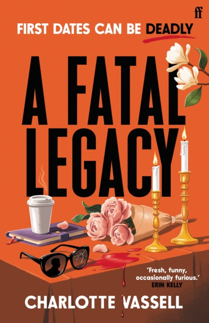 A Fatal Legacy : 'One of the most exciting new voices in crime fiction' Erin Kelly - 9780571390496