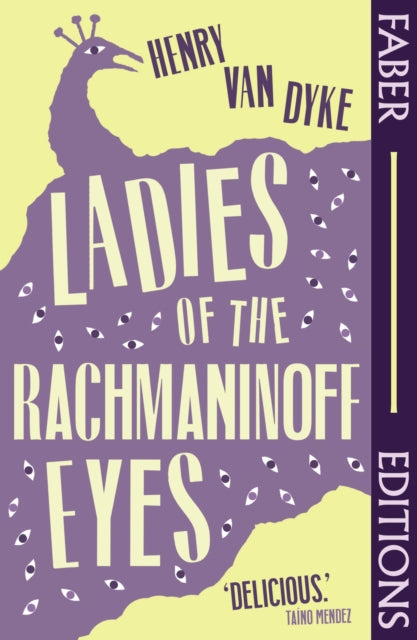 Ladies Of The Rachmaninoff Eyes (Faber Editions) : Introduced by Taino Mendez - 9780571391776