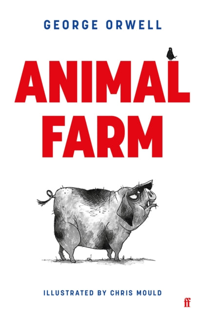 Animal Farm : The Illustrated Edition - 9780571404117