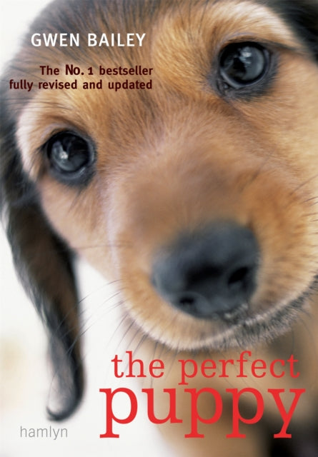 Perfect Puppy : Take Britain's Number One Puppy Care Book With You! - 9780600617228