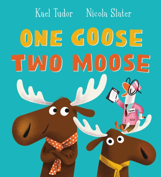 One Goose, Two Moose (PB) - 9780702307676