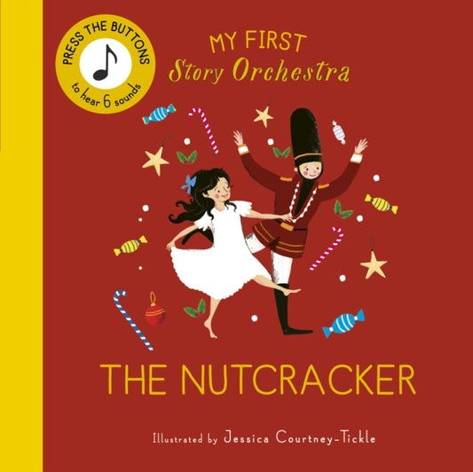 My First Story Orchestra: The Nutcracker : Press the buttons to hear 6 sounds - 9780711295506