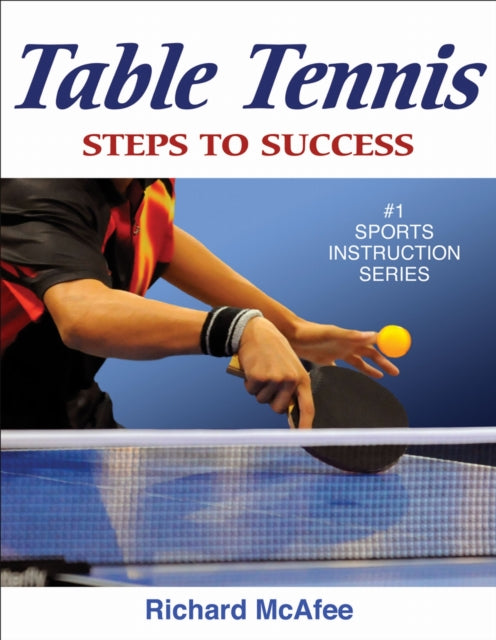 Table Tennis : Steps to Success - 9780736077316