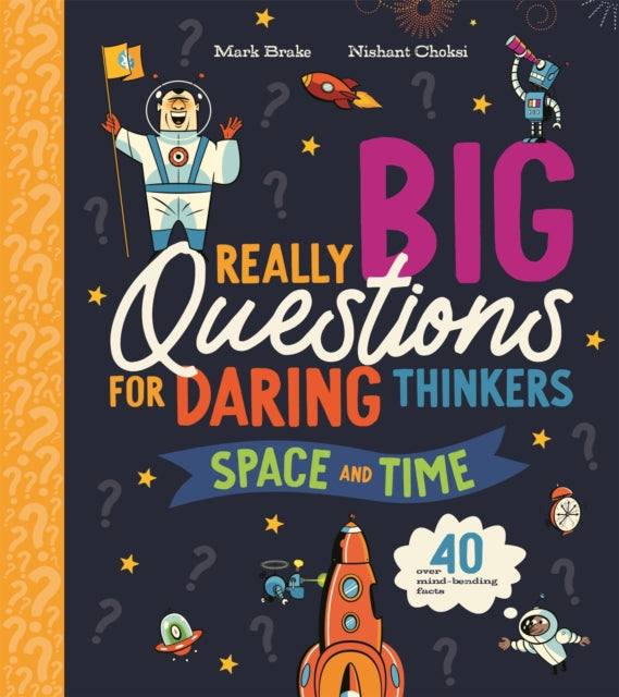 Really Big Questions For Daring Thinkers: Space and Time - 9780753448878