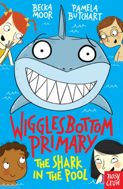 Wigglesbottom Primary: The Shark in the Pool - 9780857634818