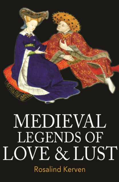Medieval Legends of Love & Lust - 9780953745494