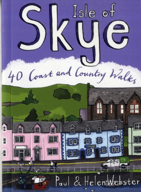 Isle of Skye : 40 Coast and Country Walks - 9780955454882