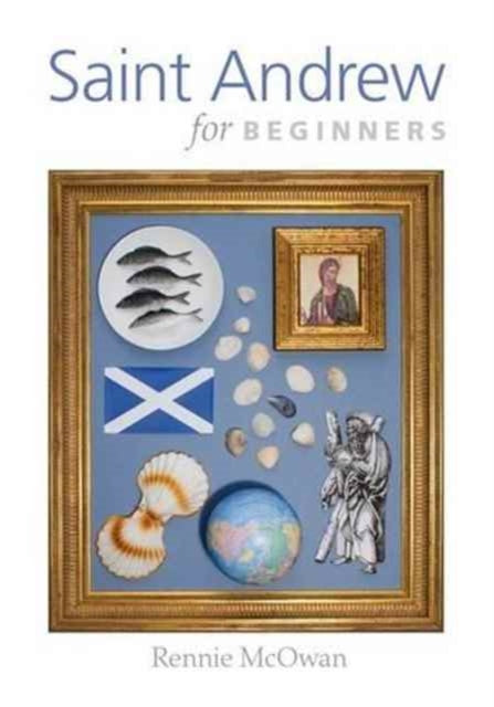 Saint Andrew for Beginners - 9780956230782