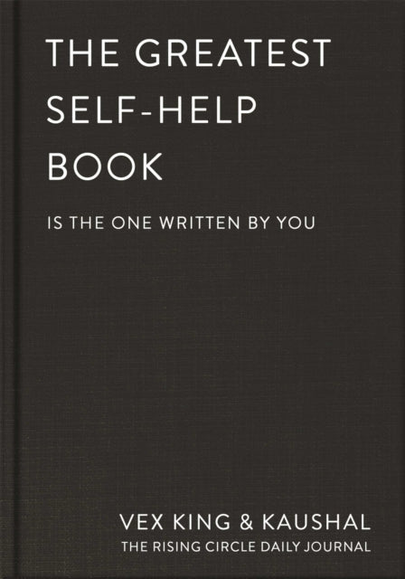 The Greatest Self-Help Book (is the one written by you) : A Daily Journal for Gratitude, Happiness, Reflection and Self-Love - 9781035005185