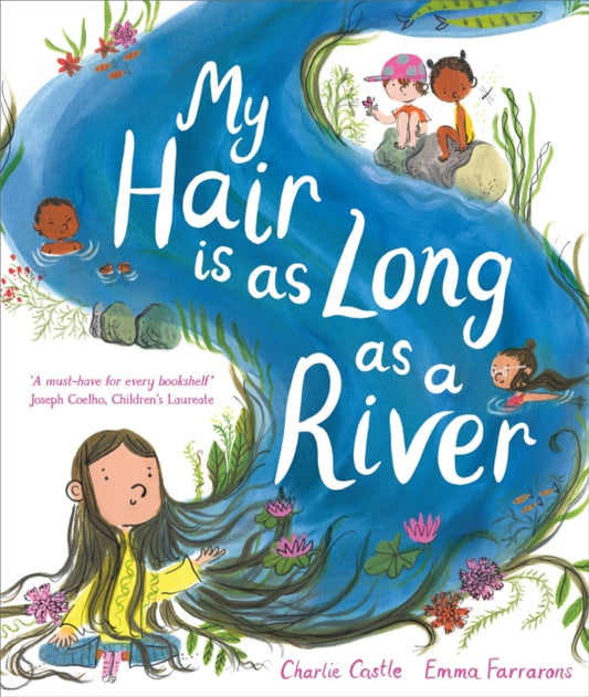 My Hair is as Long as a River : A picture book about the magic of being yourself - 9781035018307