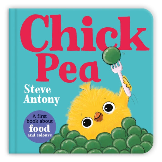 Chick Pea : A First Book About Food and Colours - 9781035029082