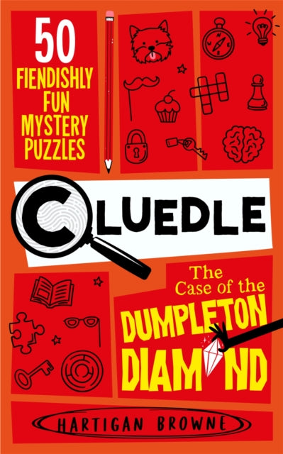 Cluedle - The Case of the Dumpleton Diamond : 50 Fiendishly Fun Mystery Puzzles  for the Whole Family - Number 1 Bestseller - 9781035053599