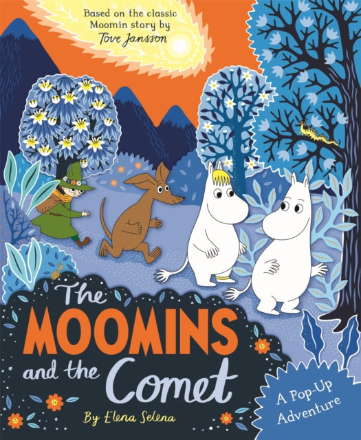 The Moomins and the Comet: A Pop-Up Adventure : Based on the classic story, The Moomins and the Comet - 9781035076987