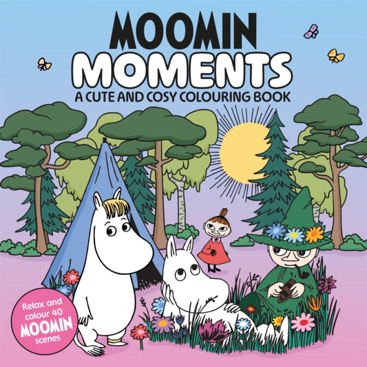 Moomin Moments : A Cute and Cosy Colouring Book for all ages - 9781035084784
