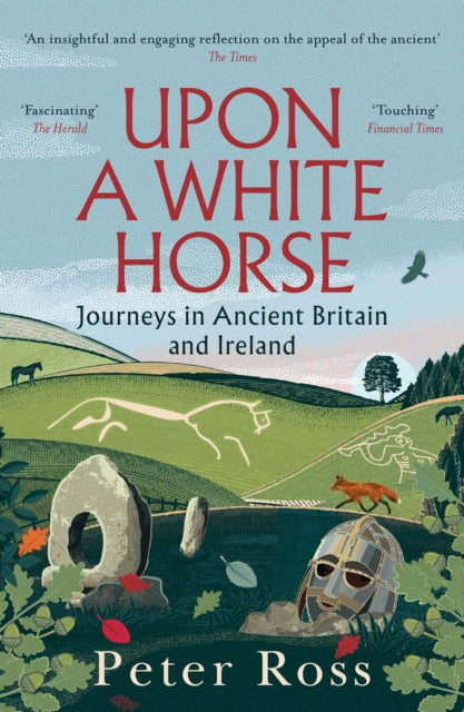 Upon A White Horse : A Financial Times Best Book of 2025 and Radio 4 Book of the Week - 9781035414079