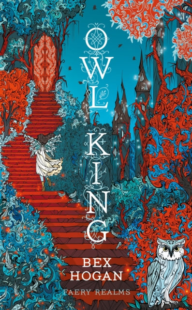 Owl King : Faery Realms series: The darkly enchanting YA fantasy - 9781035912681