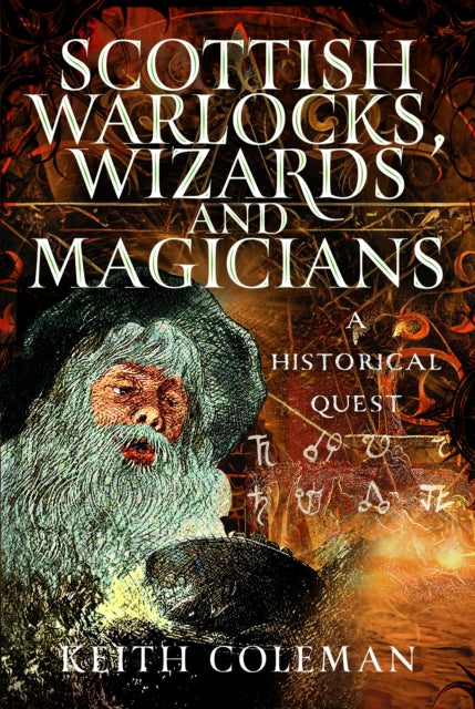 Scottish Warlocks, Wizards and Magicians : A Historical Quest - 9781036119973