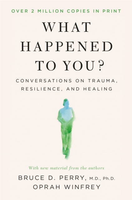 What Happened to You? : Conversations on Trauma, Resilience, and Healing – With New Material - 9781037414091