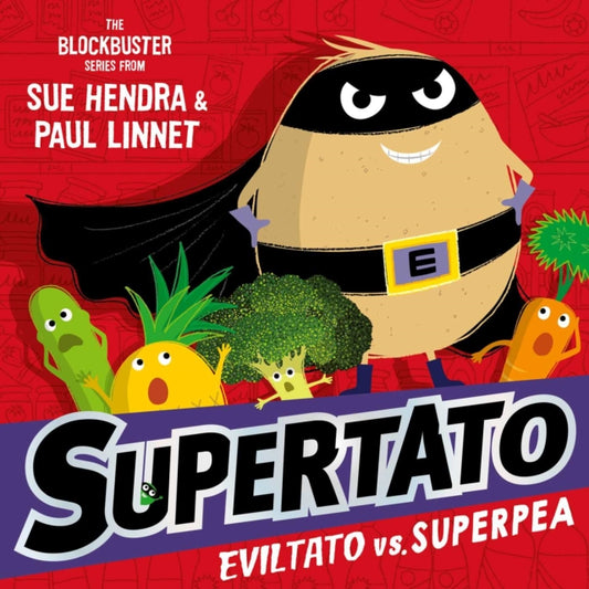 Supertato: Eviltato vs Superpea : A brand-new adventure in the blockbuster series! - 9781398511705