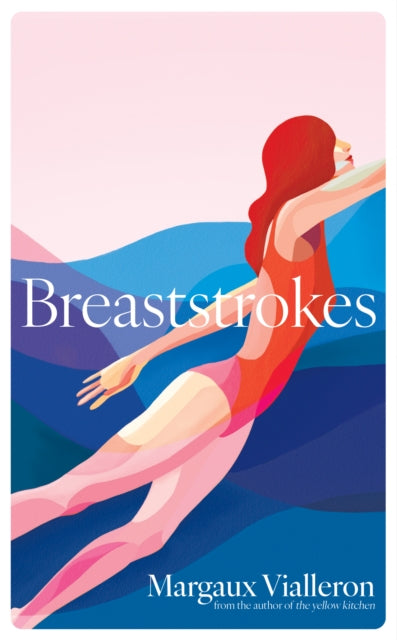 Breaststrokes : 'A study of womanhood, vulnerability, and the secrecy of the inner-life'  – Rowan Hisayo Buchanan - 9781398525771