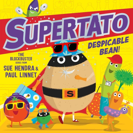 Supertato: Despicable Bean! : The brand new adventure in this blockbusting series! Volume 15 - 9781398532175