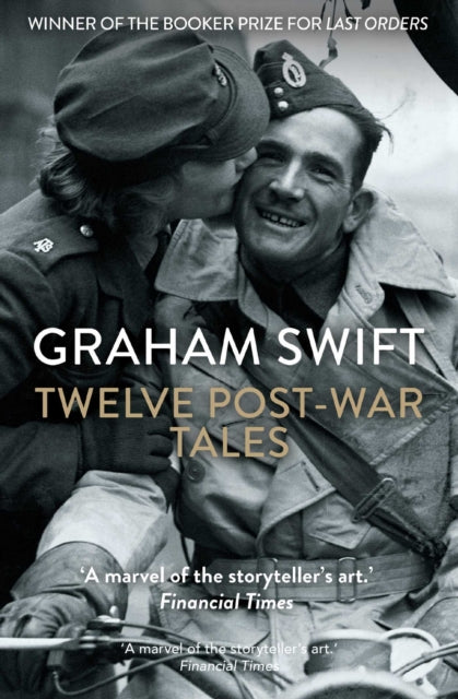 Twelve Post-War Tales : 'A marvel of the storyteller's art', Financial Times - 9781398535510