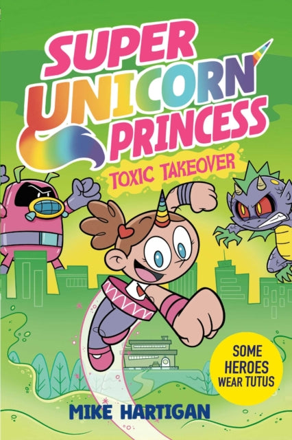 Super Unicorn Princess: Toxic Takeover : Volume 2 - 9781398536012