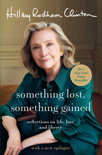 Something Lost, Something Gained : Reflections on Life, Love and Liberty - 9781398542730